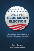 Once In A Blue Moon Election 0692861130 Book Cover