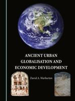 Ancient Urban Globalisation and Economic Development 1036408787 Book Cover