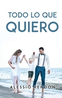 Todo Lo Que Quiero 1805097598 Book Cover