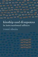 Kinship and Diasporas in International Affairs 0472099108 Book Cover