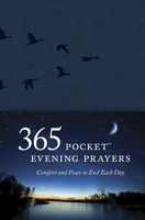 365 Pocket Evening Prayers: Comfort and Peace to End Each Day 141438355X Book Cover
