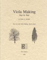 Violin Making: Step by Step (Book five of the Strobel series for violin makers) 0962067369 Book Cover