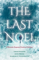 Last Noel : A Romantic Suspense Christmas Collection 0825453976 Book Cover