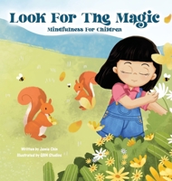 Look for the Magic - Mindfulness for Children 1957747072 Book Cover