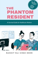 THE PHANTOM RESIDENT: The First Survival Guide for AI in Medicine B0GK212FRH Book Cover