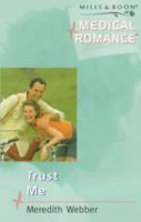 Trust Me (Mills & Boon Medical) 0263822370 Book Cover