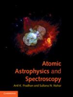Atomic Astrophysics and Spectroscopy 1107483581 Book Cover