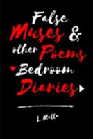 False Muses & other Poems -Bedroom Diaries- 1689256907 Book Cover