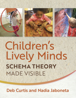 Children's Lively Minds: Schema Theory Made Visible 1605546941 Book Cover