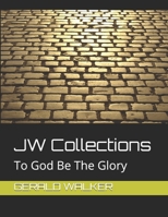 JW Collections: To God Be The Glory B098HWNRVT Book Cover