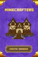 Minecrafters Creative Handbook: The Ultimate Building Book for Minecrafters. Best Construction, Structures and Creations for All Minecrafters. 1090647174 Book Cover