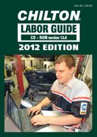 Chilton 2012 Labor Guide: Domestic & Imported Vehicles - CD-ROM 1435461541 Book Cover