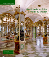 Das Historische Gr�ne Gew�lbe Zu Dresden: Die Barocke Schatzkammer 3422067124 Book Cover