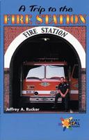 A Trip to the Fire Station 0823981312 Book Cover