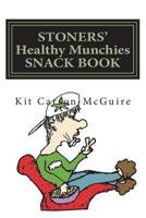 Stoners' Healthy Munchies Snack Book 151414641X Book Cover
