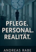 Pflege Personal Realiltät (German Edition) 3819299076 Book Cover