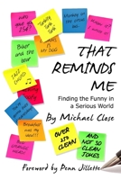 That Reminds Me: Finding the Funny in a Serious World 1435706463 Book Cover