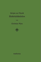 Skripte zur Physik - Elektrizitätslehre (German Edition) 3384387406 Book Cover