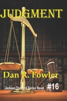 Judgment: A Jackson Stafford series Novel #16 1690784180 Book Cover