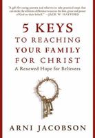5 Keys To Reaching Your Family For Christ: A Renewed Hope for Believers 1599799405 Book Cover