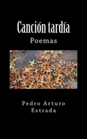 Canción tardía: Poemas B08FP3WMTK Book Cover