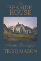 The Seaside House: Maine Innkeepers 1088169015 Book Cover