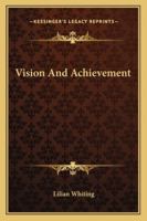Vision And Achievement 1425337414 Book Cover