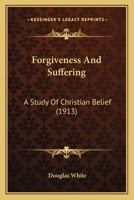 Forgiveness and Suffering: A Study of Christian Belief 1019200405 Book Cover