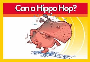 Can a Hippo Hop? 1578740436 Book Cover
