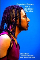 Popular Forms for a Radical Theatre 0578098091 Book Cover