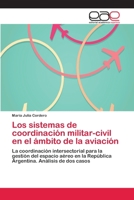 Los sistemas de coordinación militar-civil en el ámbito de la aviación 365907439X Book Cover