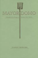 Mayordomo: Chronicle of an Acequia in Northern New Mexico 038526254X Book Cover
