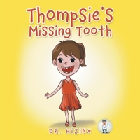 Thompsie's Missing Tooth 1669887782 Book Cover