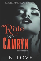 Rule and Camryn 3: The Wedding 1544900252 Book Cover