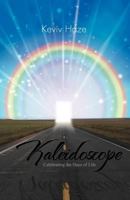 Kaleidoscope: Celebrating the Hues of Life 1466949902 Book Cover
