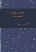 Inaspettatamente .... mi racconto 1326668331 Book Cover