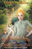 Mad Maggie Dupree and the Darke County Fair 1621358496 Book Cover