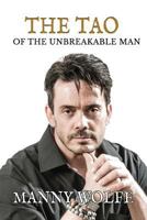 The Tao of the Unbreakable Man 1910600059 Book Cover