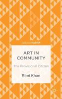 Art in Community: The Provisional Citizen 1137512482 Book Cover