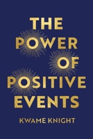 The Power of Positive Events 1919238018 Book Cover