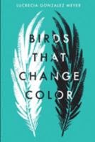 Birds that Change Color 1092888829 Book Cover