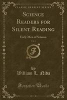 Science Readers for Silent Reading, Vol. 6: Early Men of Science 1334911576 Book Cover