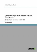 Hart, aber smart statt dreckig, kahl und hundsgemein: Die Geschichte der Skinheads 1969-1973 3638910792 Book Cover