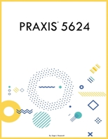 Praxis 5624 B0CPX27TSP Book Cover