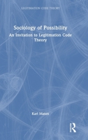 Sociology of Possibility: An invitation to Legitimation Code Theory 0367765330 Book Cover