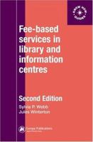 Fee-Based Services in Library and Information Centres 0851424759 Book Cover