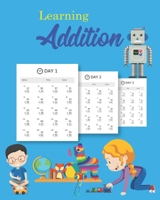 Learning Addition: 100 days of learning addition for kids B08JF5JZS8 Book Cover