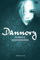 Dannory - Dunkle Geheimnisse 1517768845 Book Cover