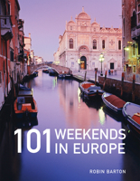 101 Weekends in Europe 1847730817 Book Cover