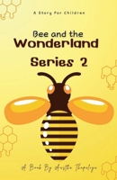 Bee and the Wonderland (Series 2) B0F51CWQ33 Book Cover